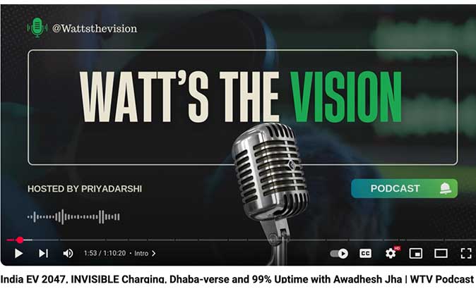 India EV 2047, INVISIBLE Charging, Dhaba-verse and 99% Uptime with Awadhesh Jha | Watts the Vision Podcast